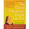 The Good Vibrations Guide to Sex