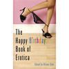 The Happy Birthday Book of Erotica