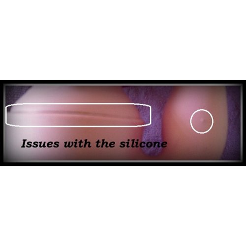 Intensity: Issues with the silicone