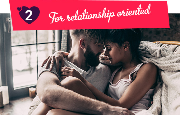2. For the relationship-oriented