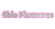 Able Pleasures