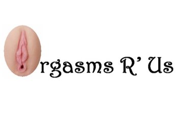 Orgasms R Us