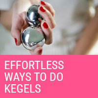 4 Effortless Ways To Do Kegels And Enjoy Better Sex