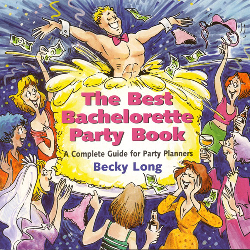 The Best Bachelorette Party Book - book discontinued