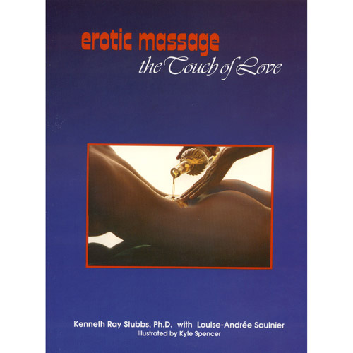 Erotic Massage: The Touch Of Love - guides to a better sex