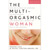 The Multi-Orgasmic Woman