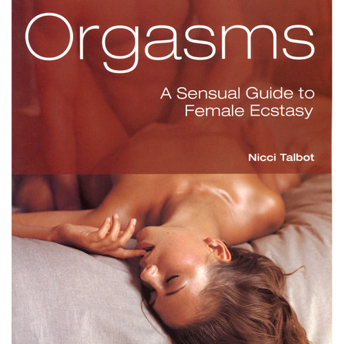 Orgasms: A Sensual Guide to Female Ecstasy - book discontinued