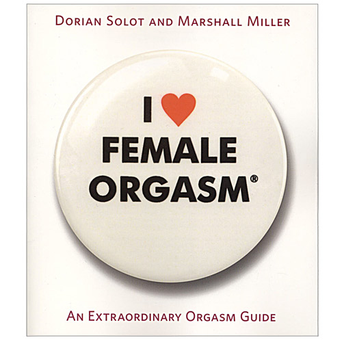 I Love Female Orgasm - guides to a better sex