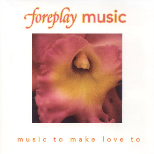 Foreplay Music. Music to Make Love to - cd discontinued
